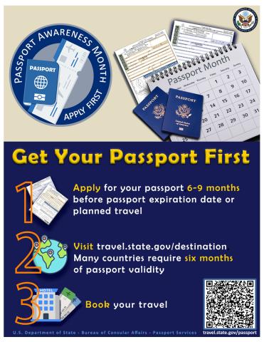 Get Your Passport First: Apply 6-9 months before passport expiration date or planned travel 